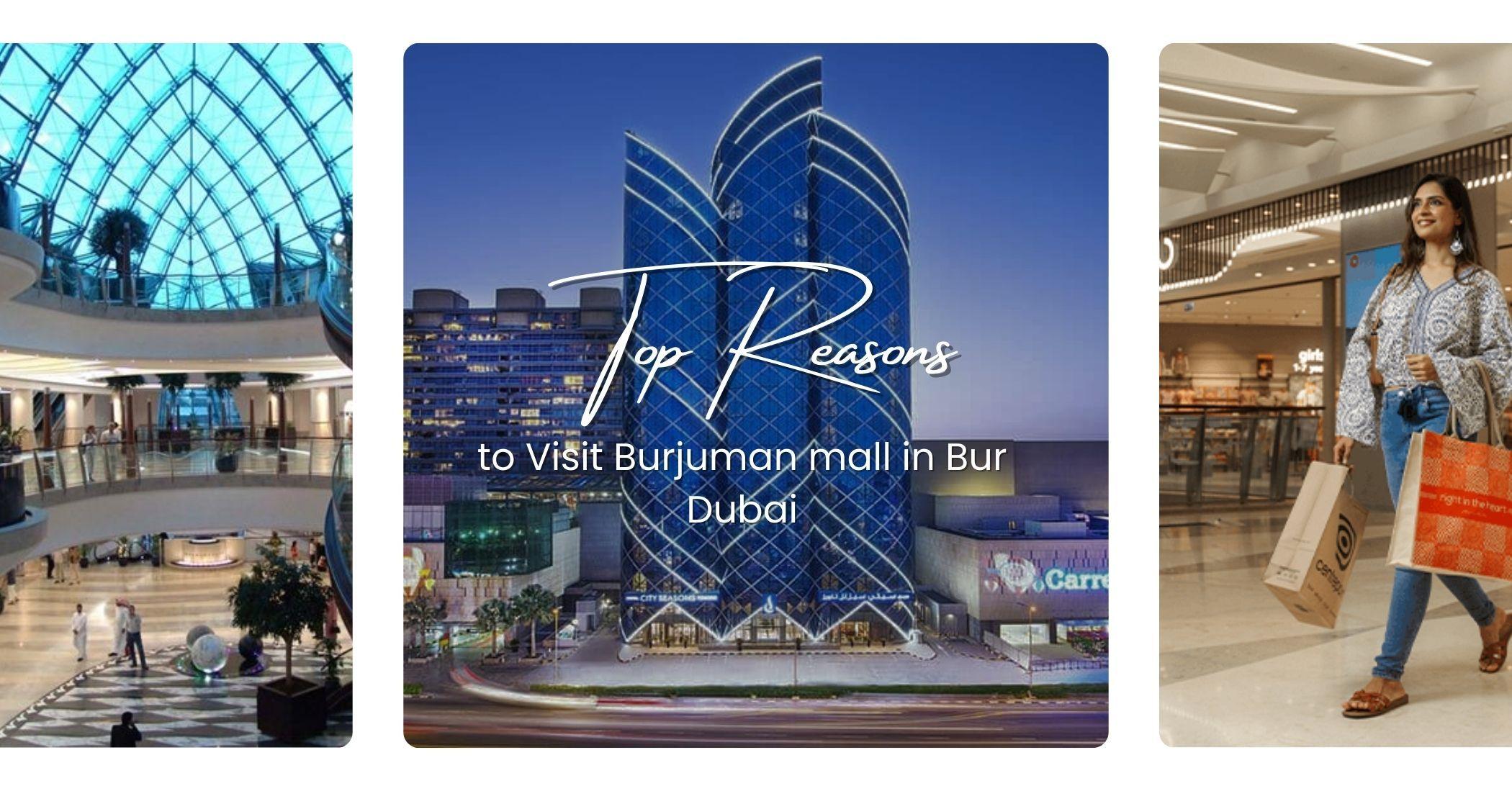 أهم الأسباب لزيارة برجمان مول في بر دبي