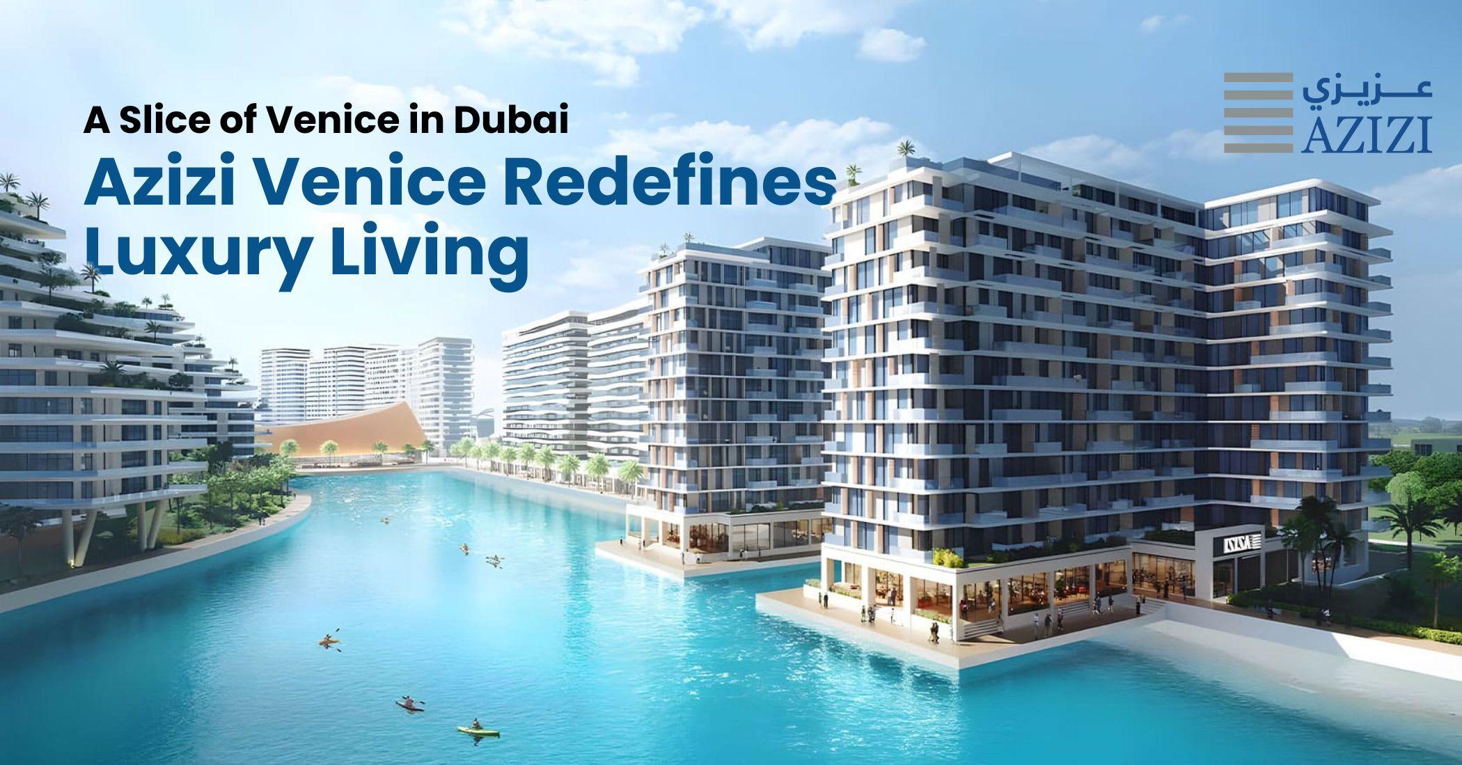 قطعة من البندقية في دبي: عزيزي فينيسيا يعيد تعريف الحياة الفاخرة