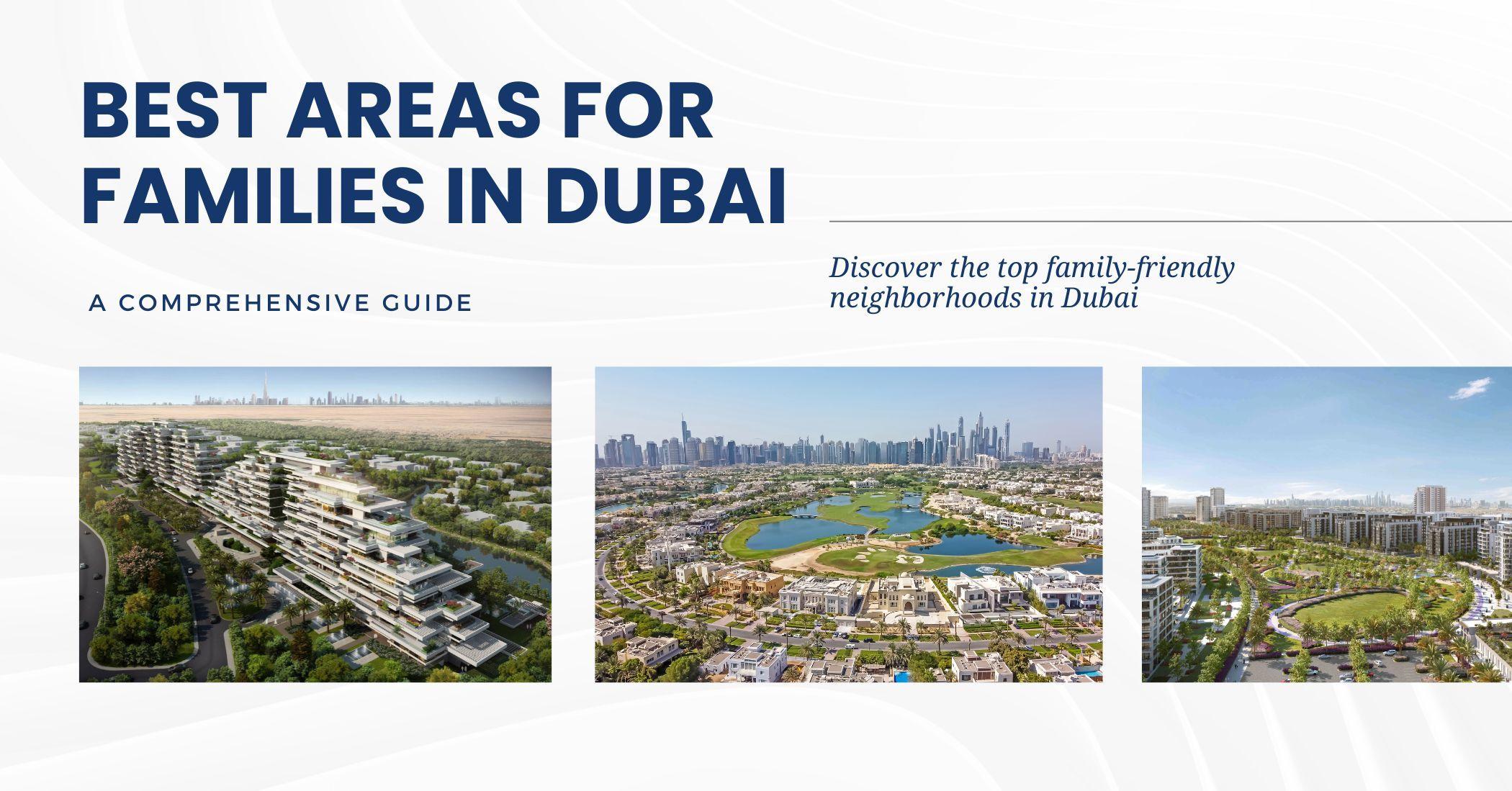 أفضل المناطق للعائلات في دبي – دليل شامل