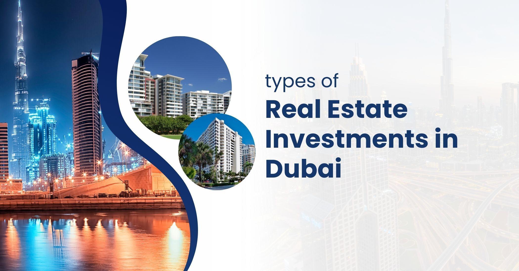 أنواع الاستثمارات العقارية في دبي